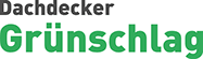 Dachdecker Grünschlag