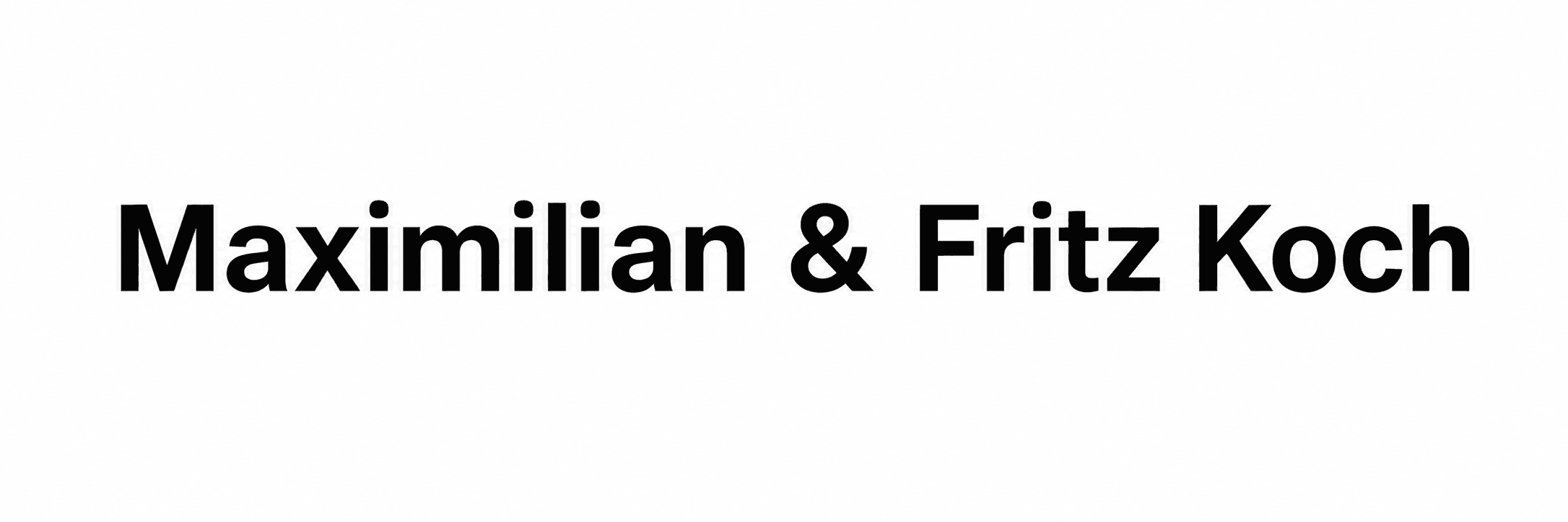 Maximilian & Fritz Koch